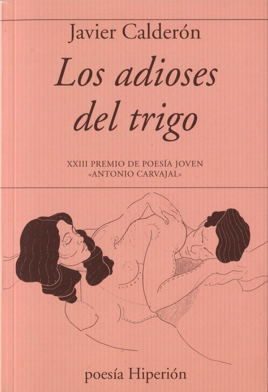 Los adioses del trigo "XXIII Premio de Poesía Joven Antonio Carvajal". 