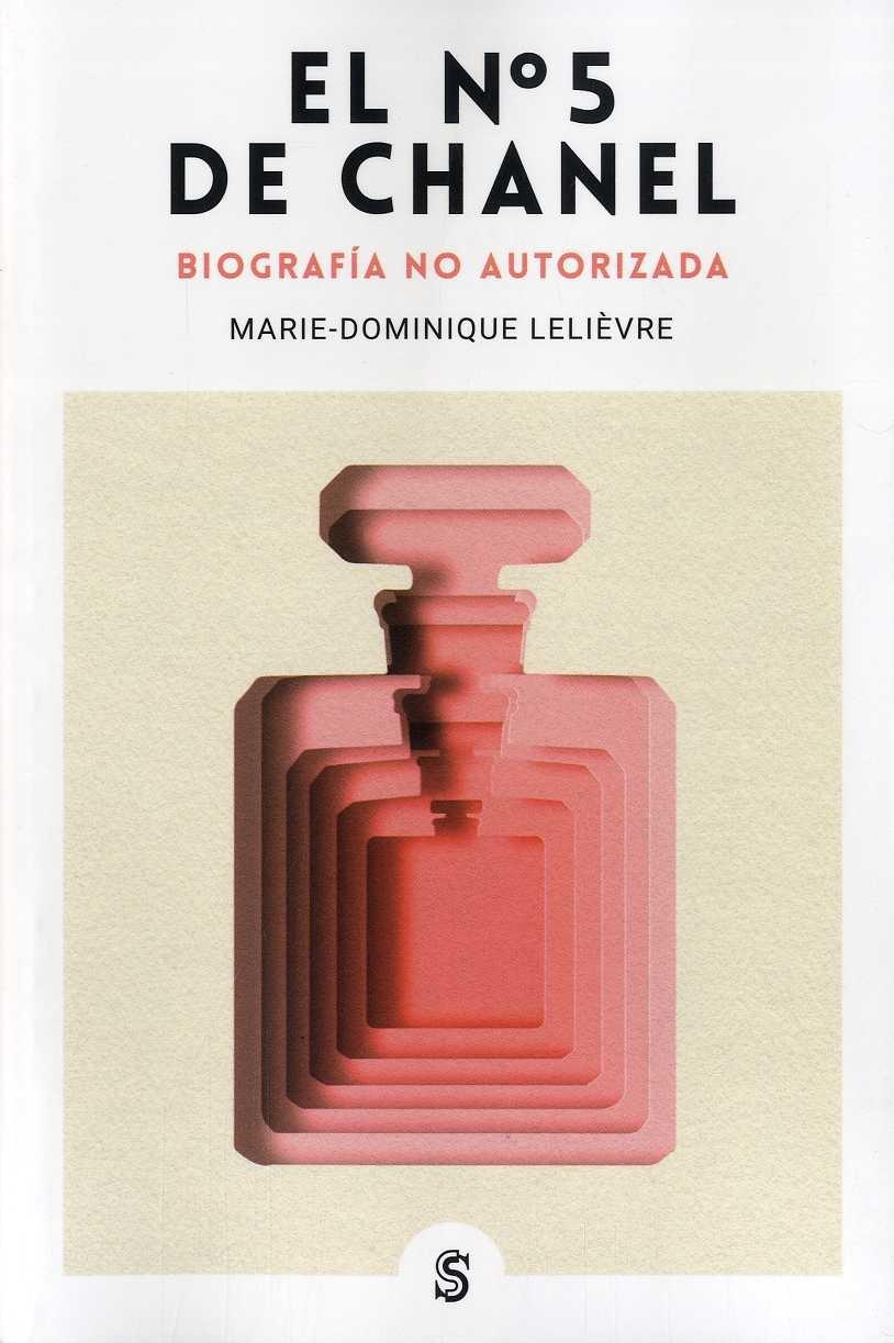 El Nº 5 de Chanel "Biografía no Autorizada"