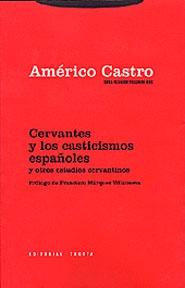 Cervantes y los Casticismos Españoles y Otros Estudios Cervantinos "Obra Reunida Volumen Dos". 