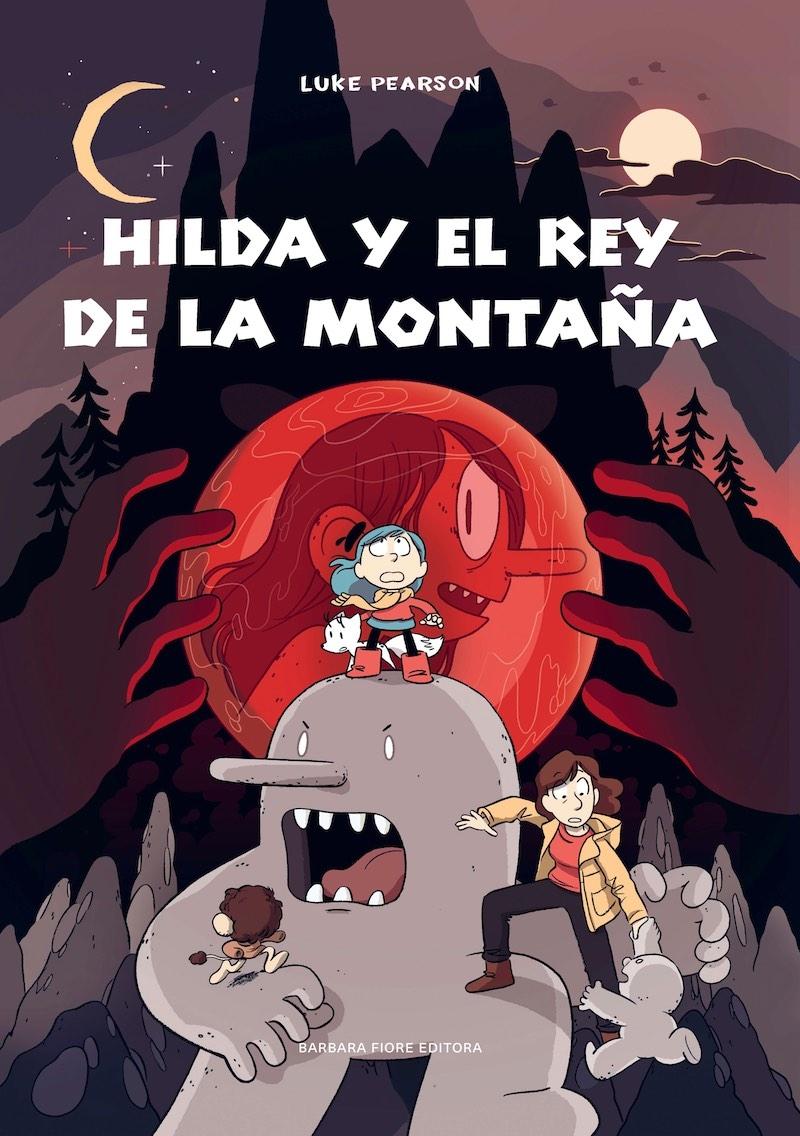 Hilda 6 "Hilda y el rey de la montaña"