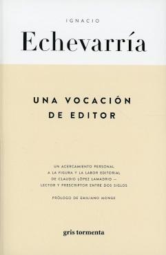 UNA VOCACION DE EDITOR. 