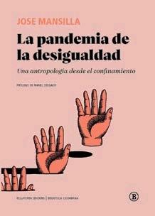 PANDEMIA DE LA DESIGUALDAD "UNA ANTROPOLOGÍA DESDE EL CONFINAMIENTO". 