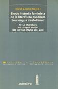 Breve Historia Feminista de la Literatura Española. T-Iv "Literatura Escrita Mujer.E.Media-Sxviii"