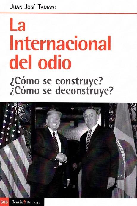 INTERNACIONAL DEL ODIO, LA "¿COMO SE CONSTRUYE ¿COMO SE DECONSTRUYE". 