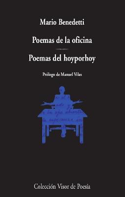 Poemas de la oficina. Poemas del hoy por hoy. Poemas de la oficina. Poemas del hoy por hoy.