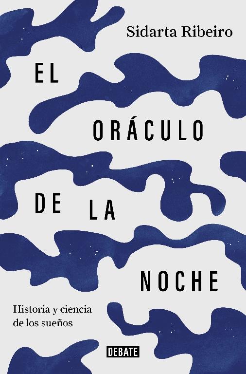 El oráculo de la noche "Historia y ciencia de los sueños"