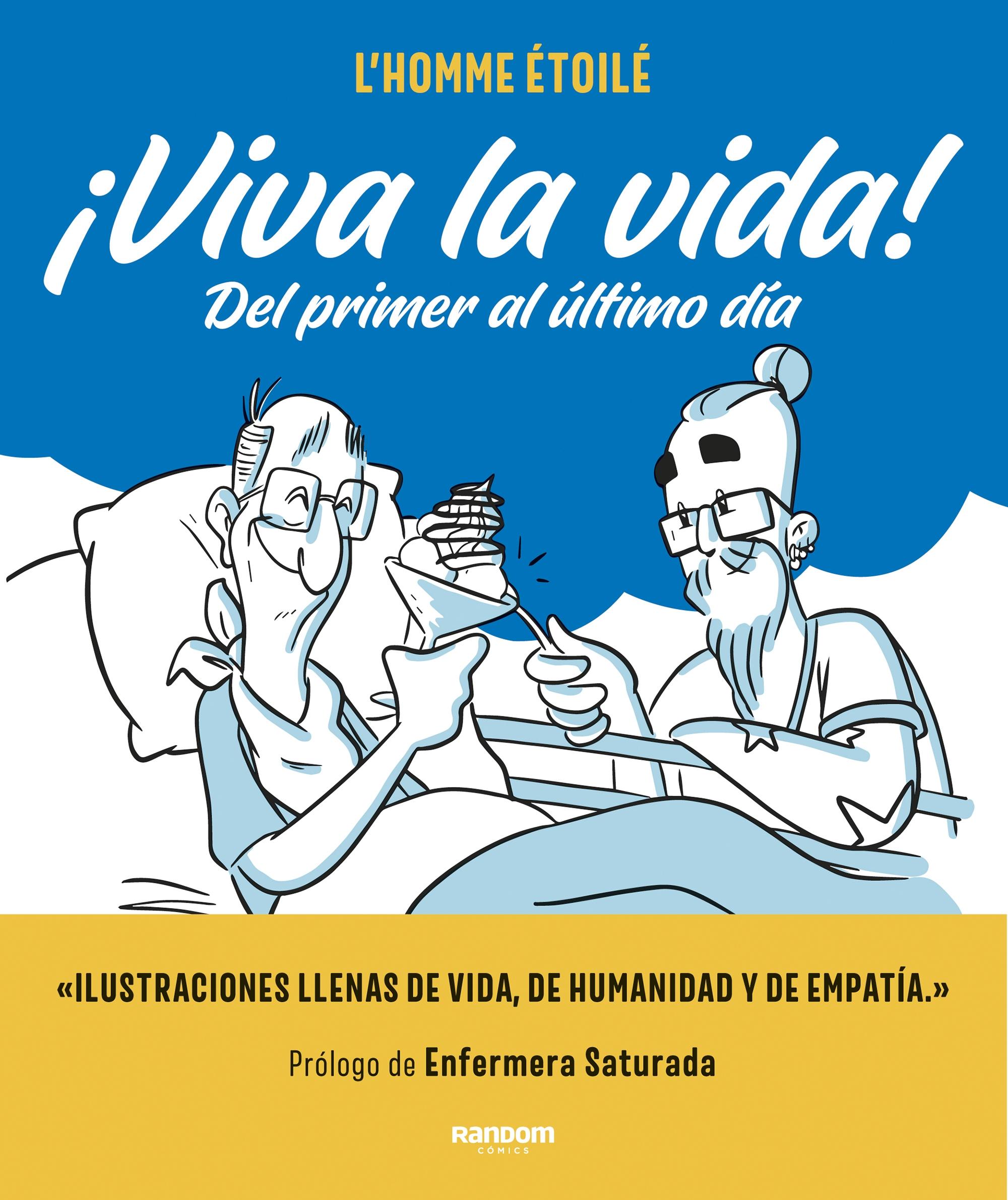 ¡Viva la vida! "Del primer al último día". 