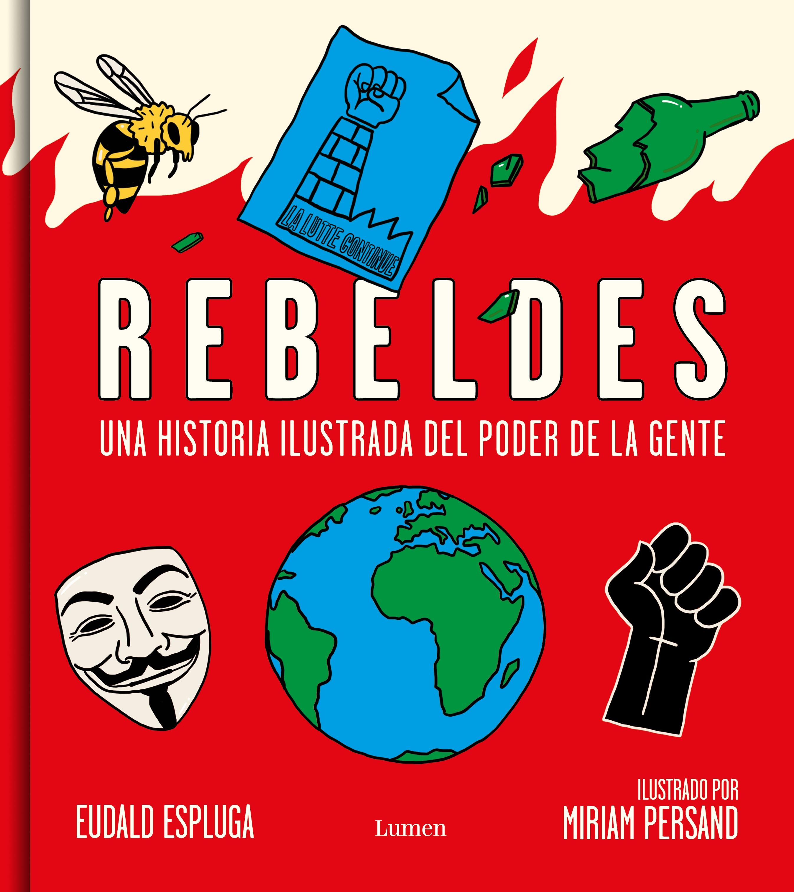 Rebeldes "Una historia ilustrada del poder de la gente". 