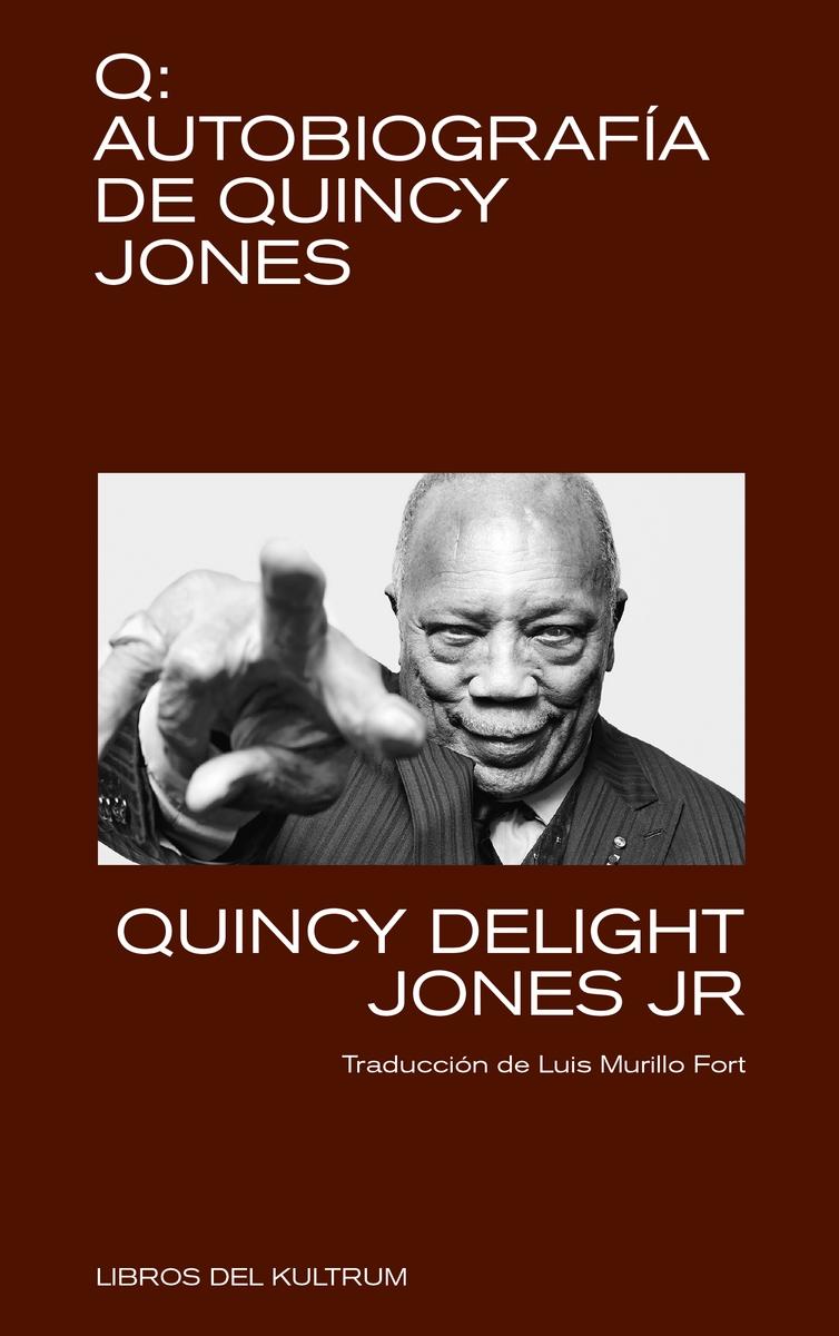 "Q" "Autobiografía de Quincy Jones"