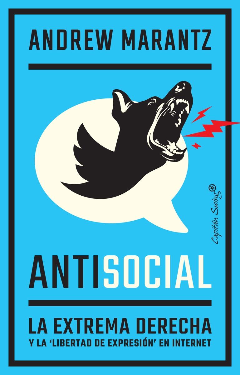 Antisocial "La Extrema Derecha y la Libertad de Expresión en Internet". 