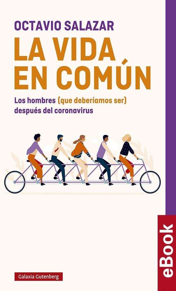 La vida en común "Los hombres (que deberíamos ser) después del coronavirus". 