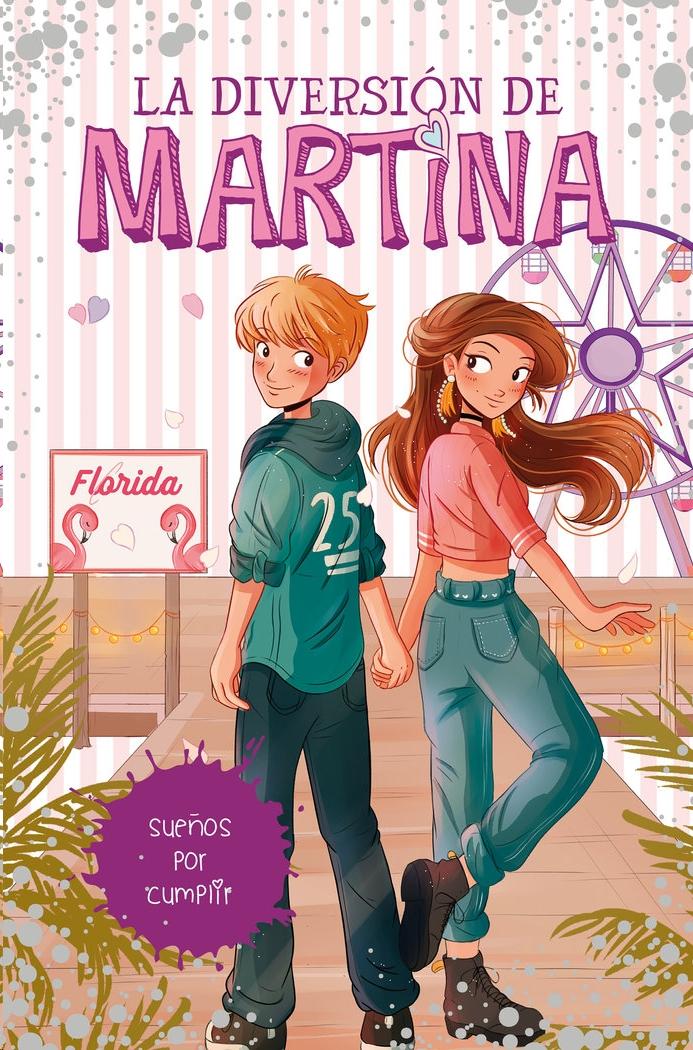 La diversión de Martina 10. Sueños por cumplir