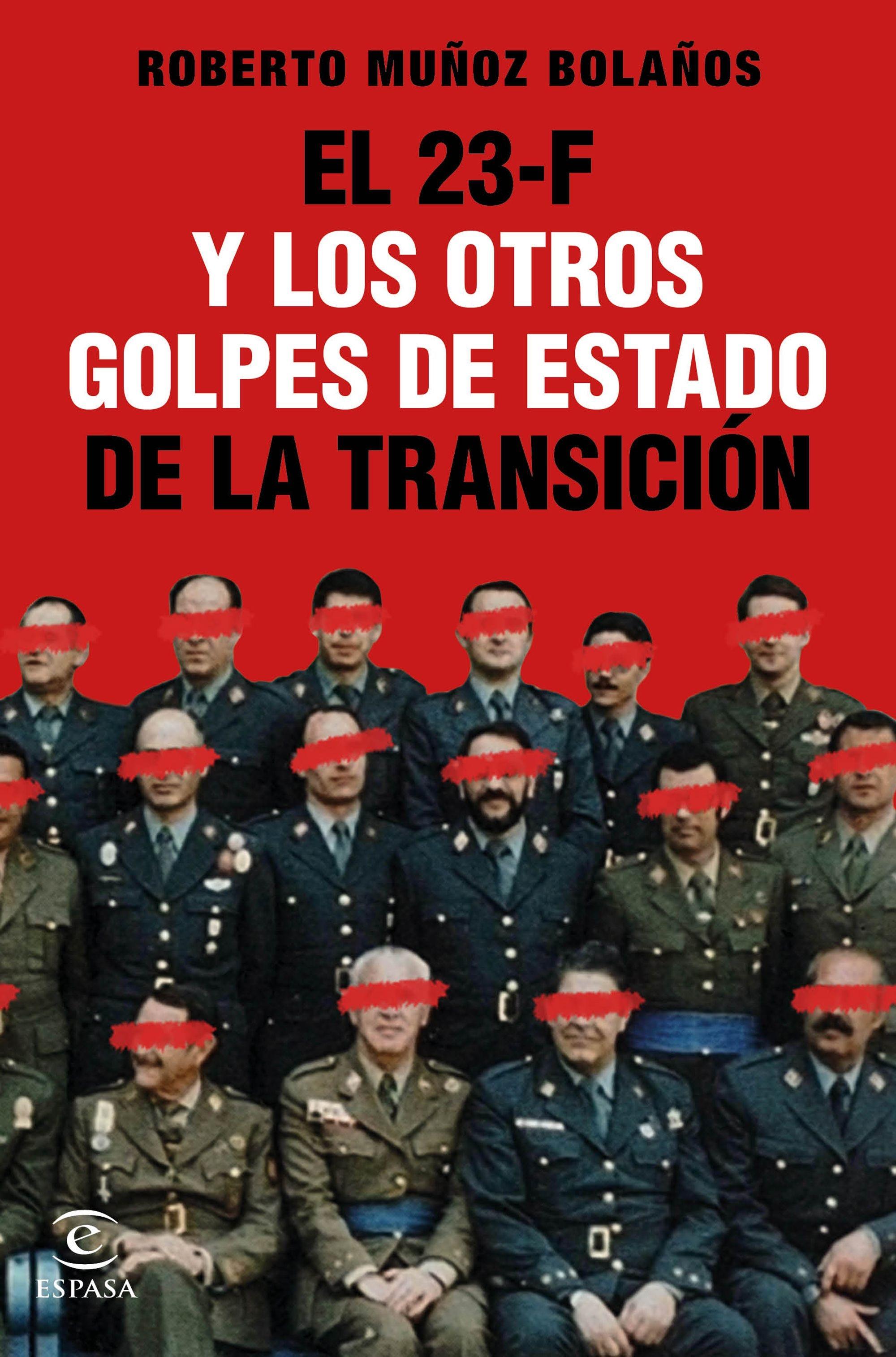 El 23-F y los otros golpes de Estado de la Transición. 