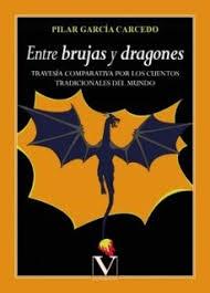 ENTRE BRUJAS Y DRAGONES "Travesia comparativa por los cuentos tradicionales del mundo". 