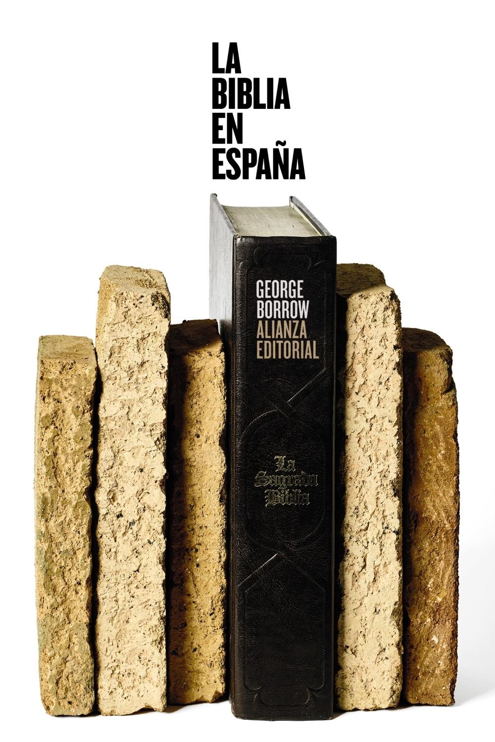 La Biblia en España "Viajes, aventuras y prisiones de un inglés en su intento de difundir las"