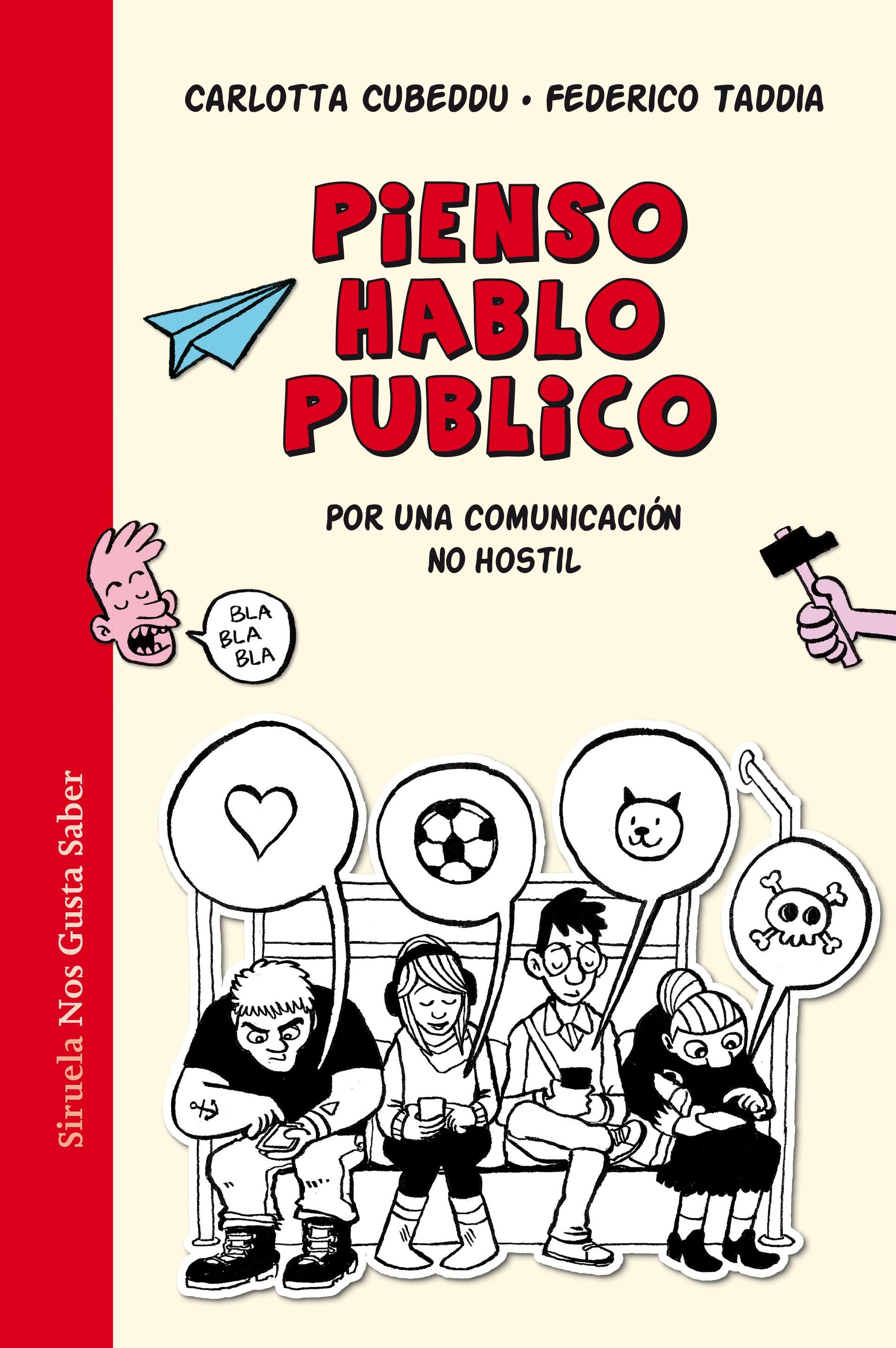 Pienso, hablo, publico "Por una comunicación no hostil"