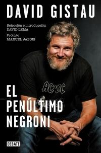 El penúltimo Negroni "David Gistau". 