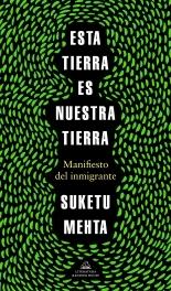 Esta Tierra Es nuestra Tierra "Manifiesto del Inmigrante"