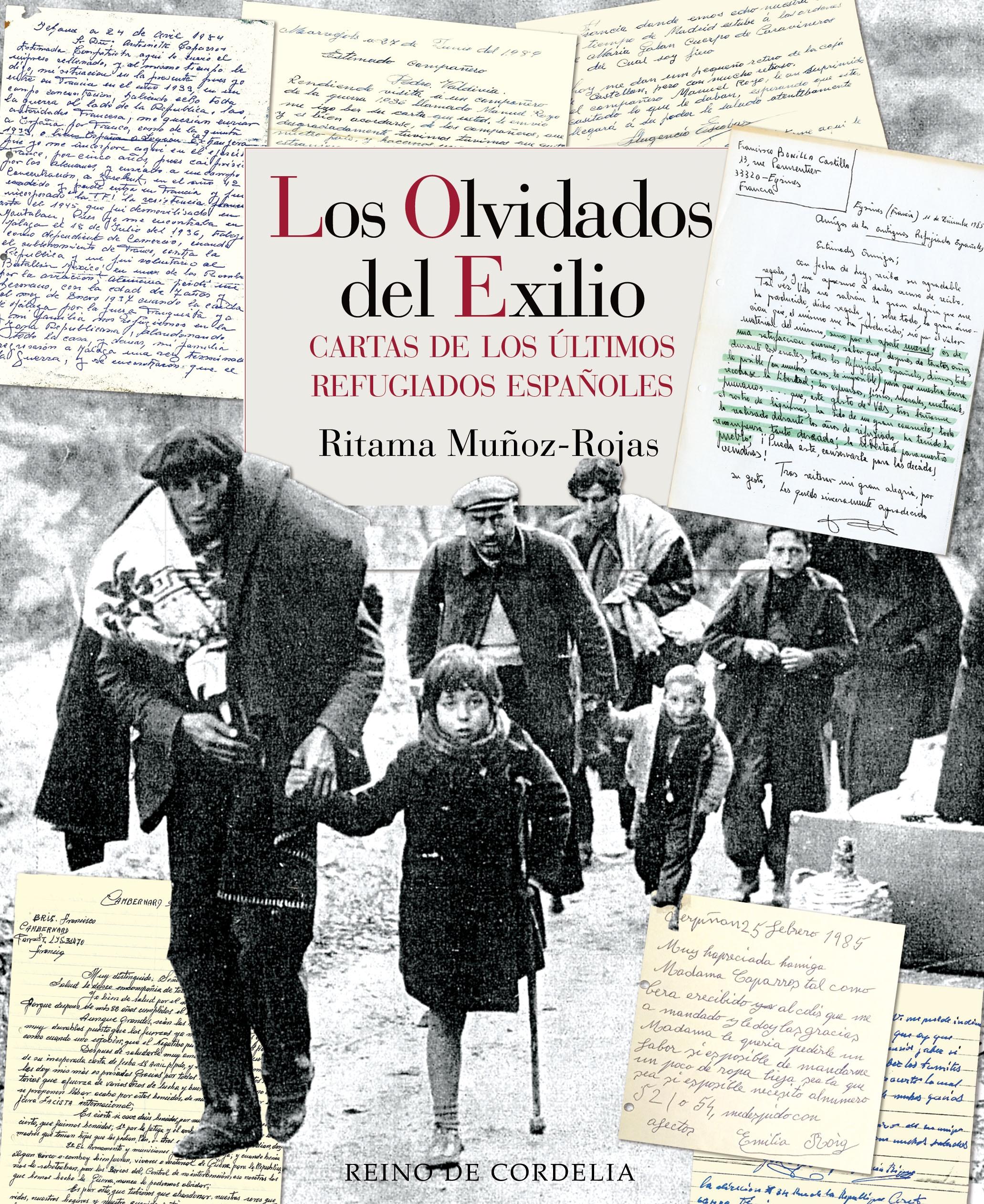 Los Olvidados del Exilio "Cartas de los Ultimos Refugiados Españoles". 