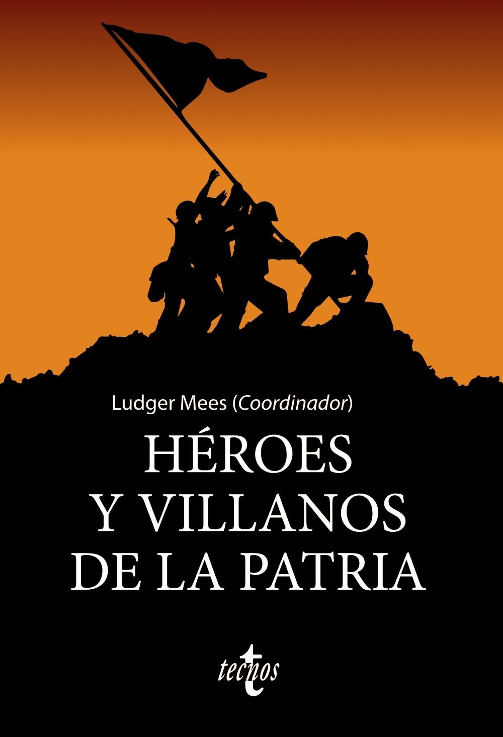 Héroes y villanos de la Patria. 