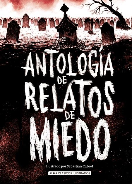 Antología de Relatos de Miedo (Edición Revisada 2021). 
