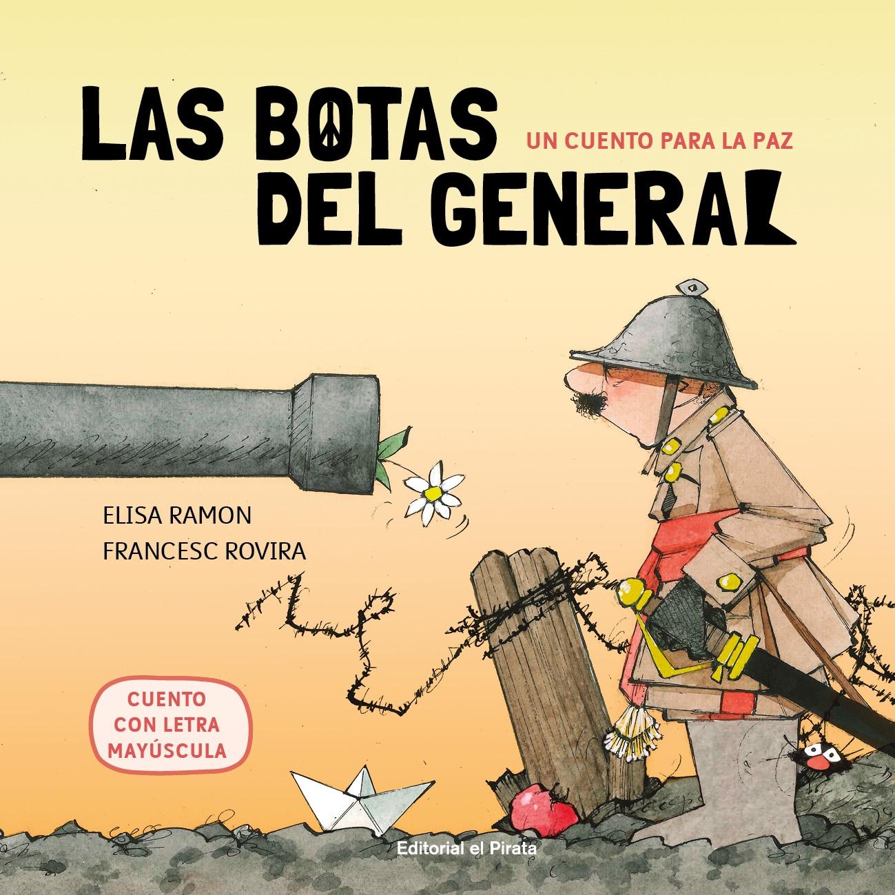 Un Cuento para la Paz - las Botas del General "Cuentos Infantiles 4 Años a 6 Años - en Mayúsculas"