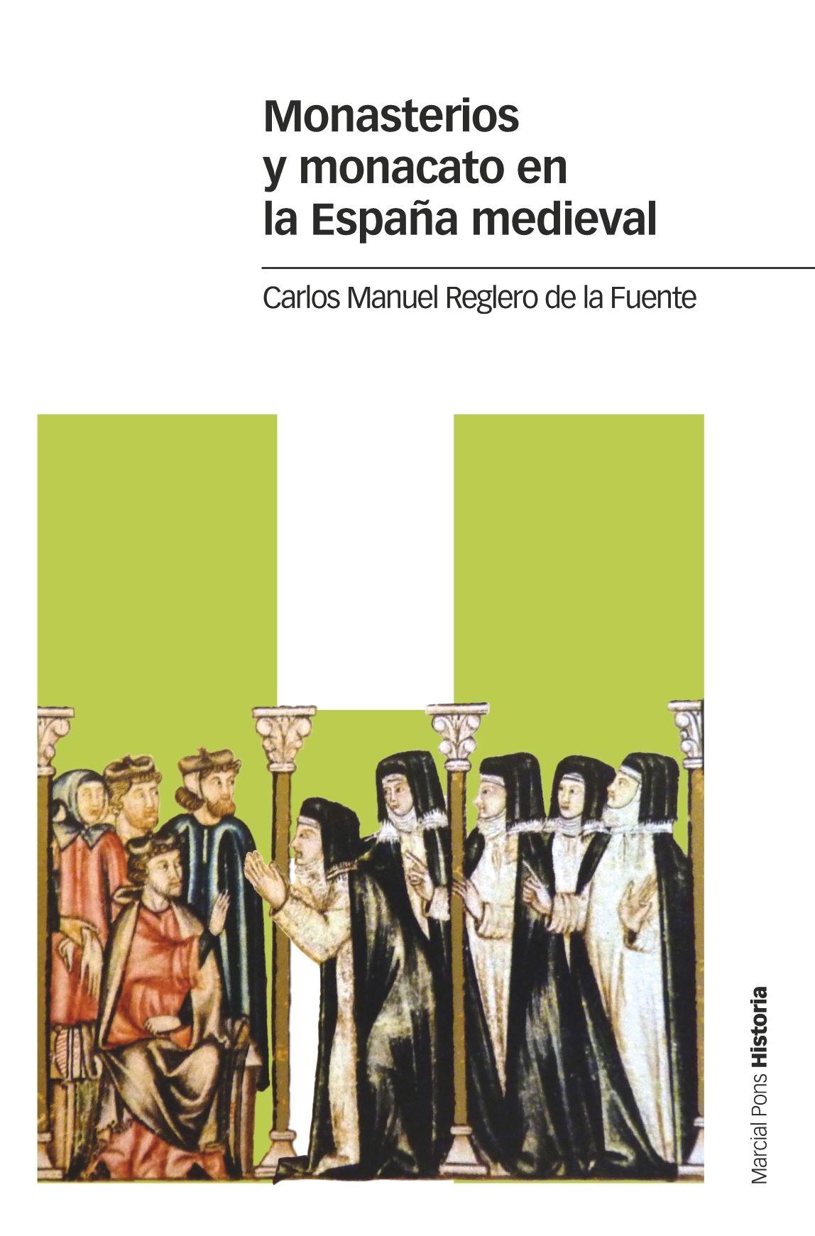 Monasterios y monacato en la España medieval