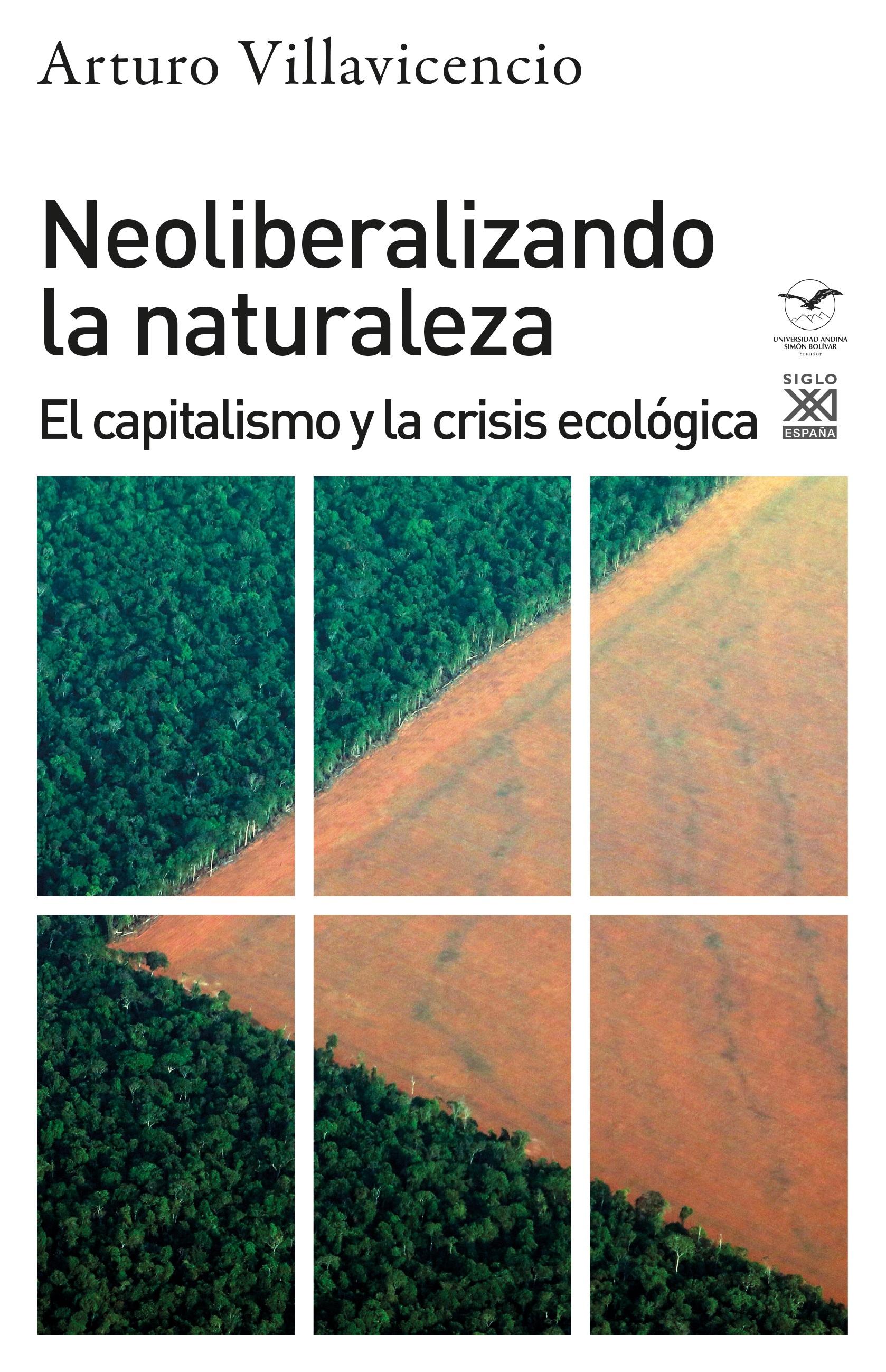 Neoliberalizando la naturaleza "El capitalismo y la crisis ecológica". 