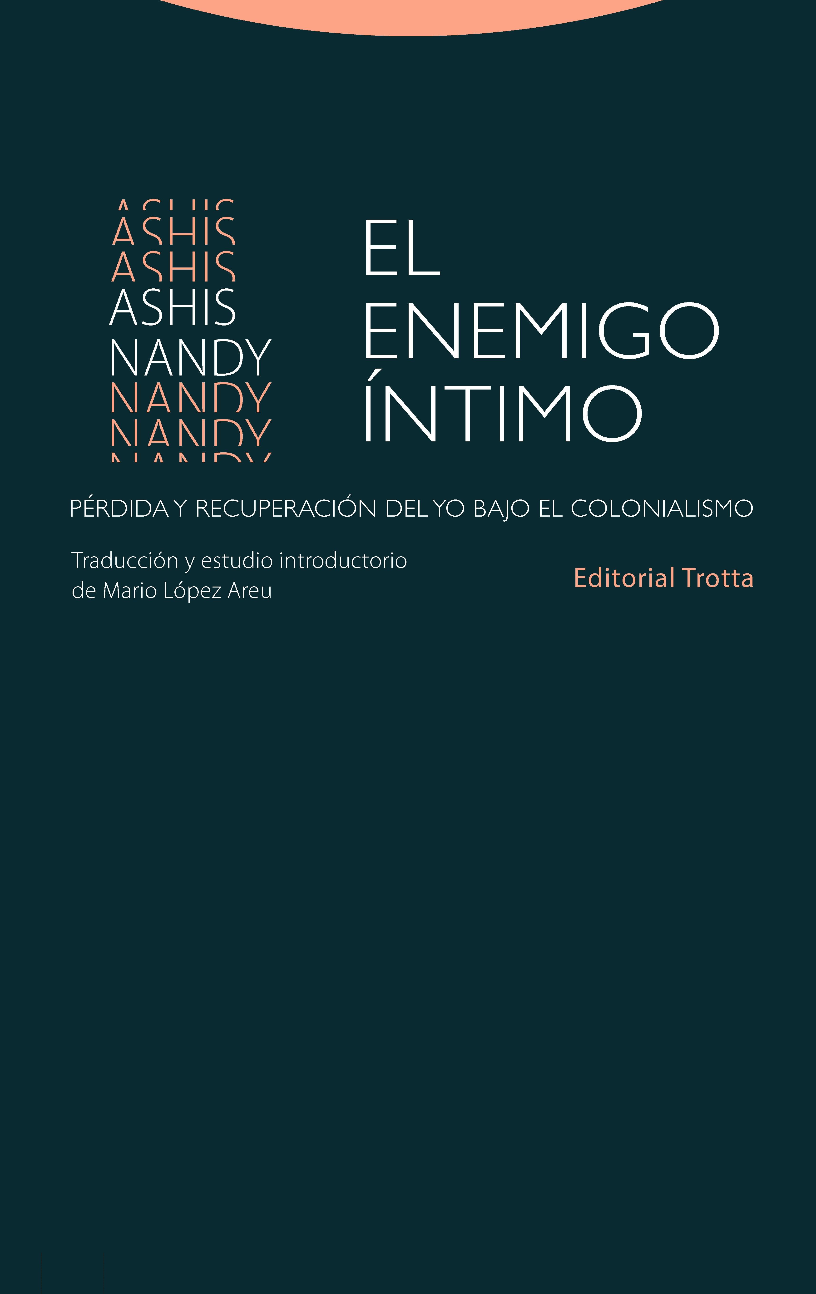 El enemigo íntimo "Pérdida y recuperación del yo bajo el colonialismo". 