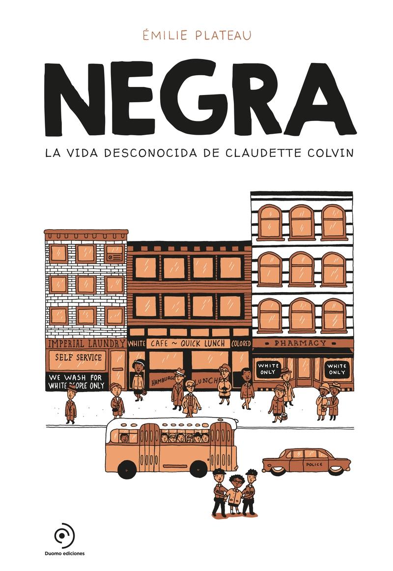 Negra "La vida desconocida de Claudette Colvin | Basada en la novela de Tania de Montaigne"