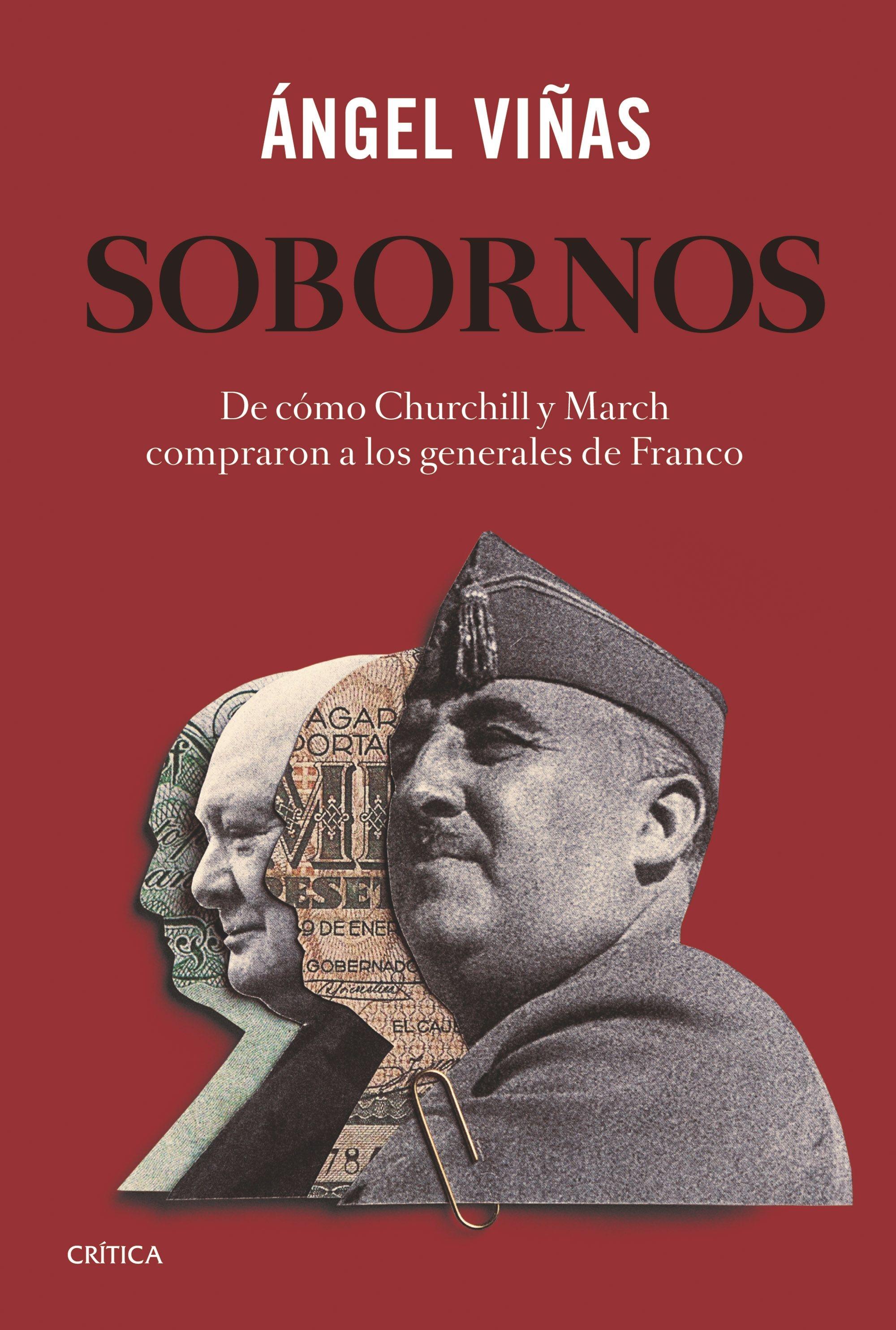 Sobornos "De cómo Churchill y March compraron a los generales de Franco". 