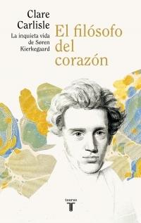 El Filósofo del Corazón "La Agitada Vida de Sören Kierkegaard". 