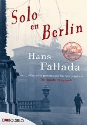 Solo en Berlín "Una auténtica novela negra de la era nazi". 