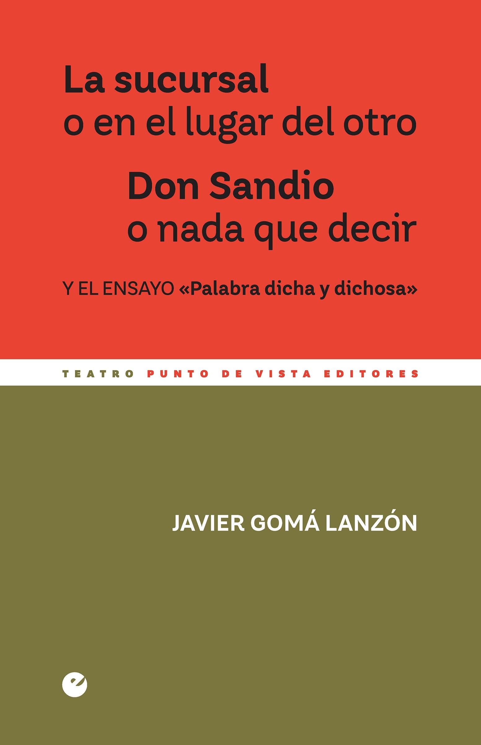 La Sucursal o en el Lugar del Otro. Don Sandio o Nada que Decir. 