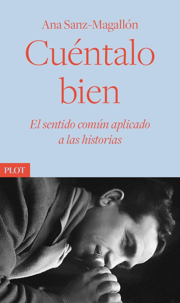 Cuéntalo bien "El sentido común aplicado a las historias". 