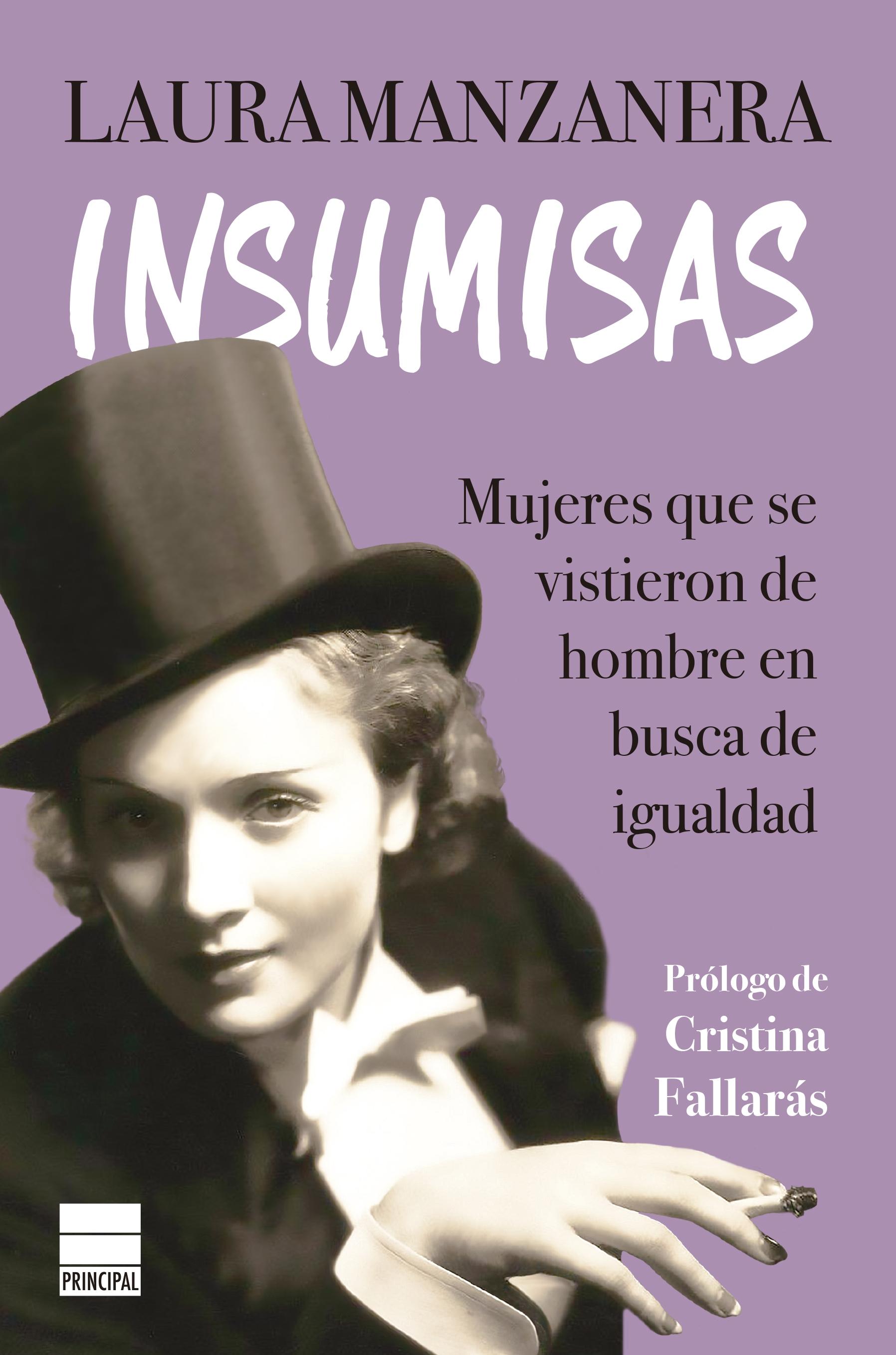 Insumisas "Mujeres que se vistieron de hombre en busca de igualdad". 