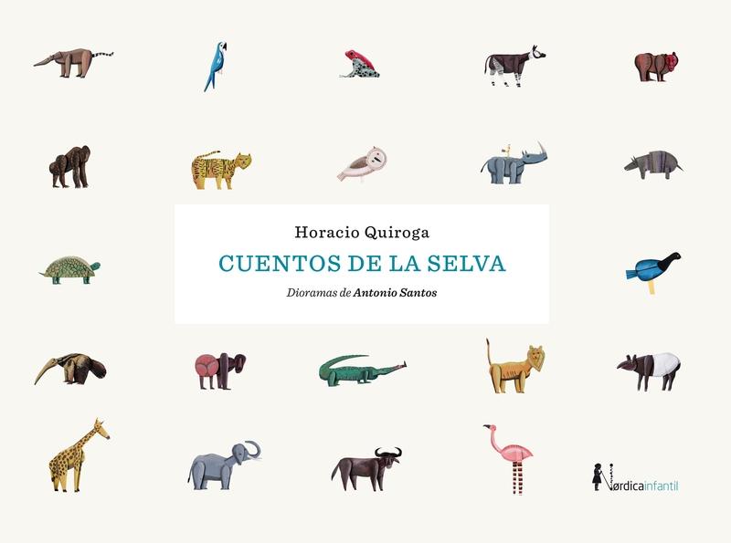 Cuentos de la Selva (Nueva Edición). 