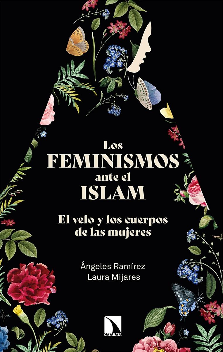 Los Feminismos ante el Islam "El Velo y los Cuerpos de las Mujeres". 