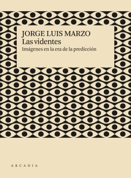 Videntes, Las "Imágenes en la Era de la Predicción"