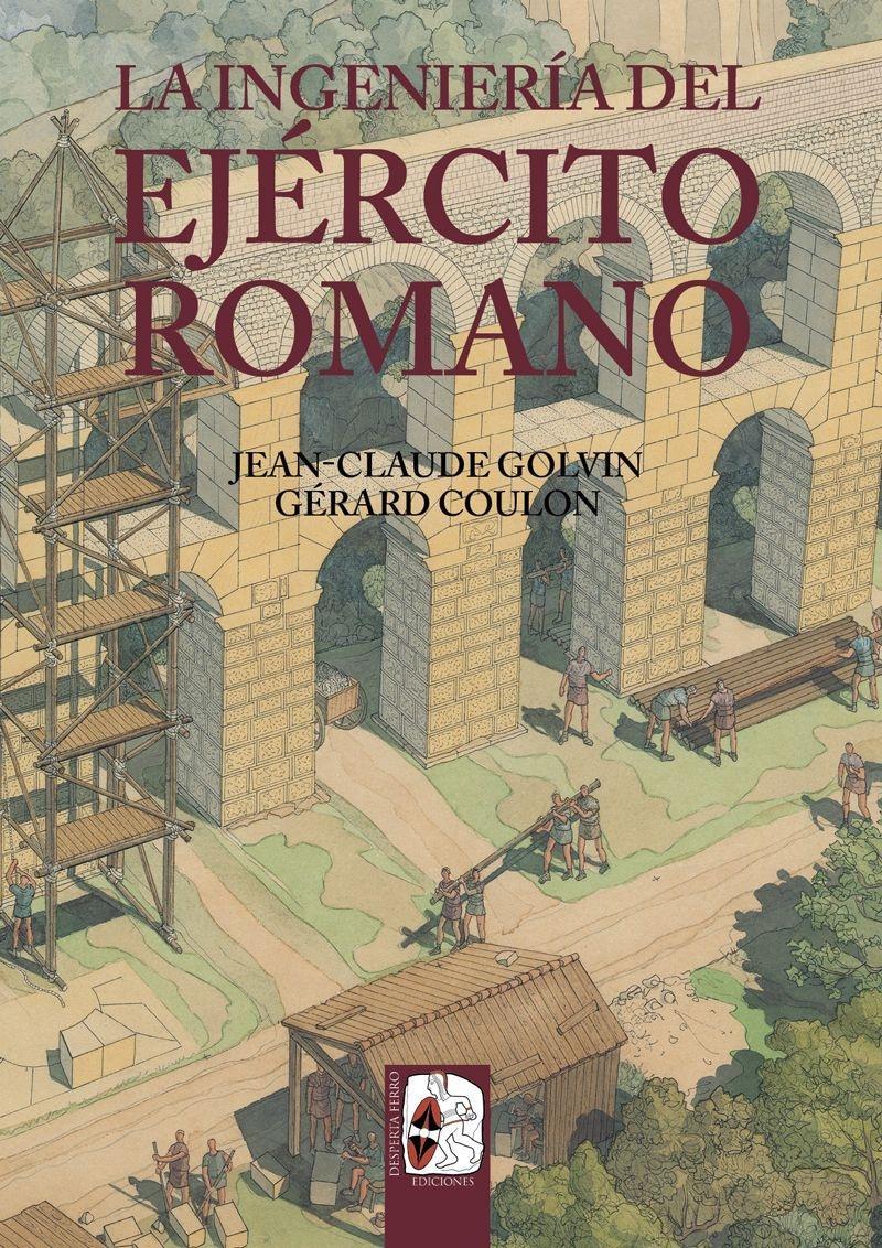 La ingeniería del Ejército romano. La ingeniería del Ejército romano.