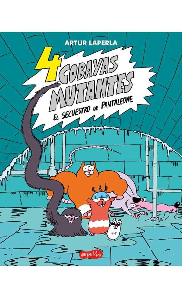 4 Cobayas mutantes. El secuestro de Pantaleone (1). 4 Cobayas mutantes. El secuestro de Pantaleone (1).