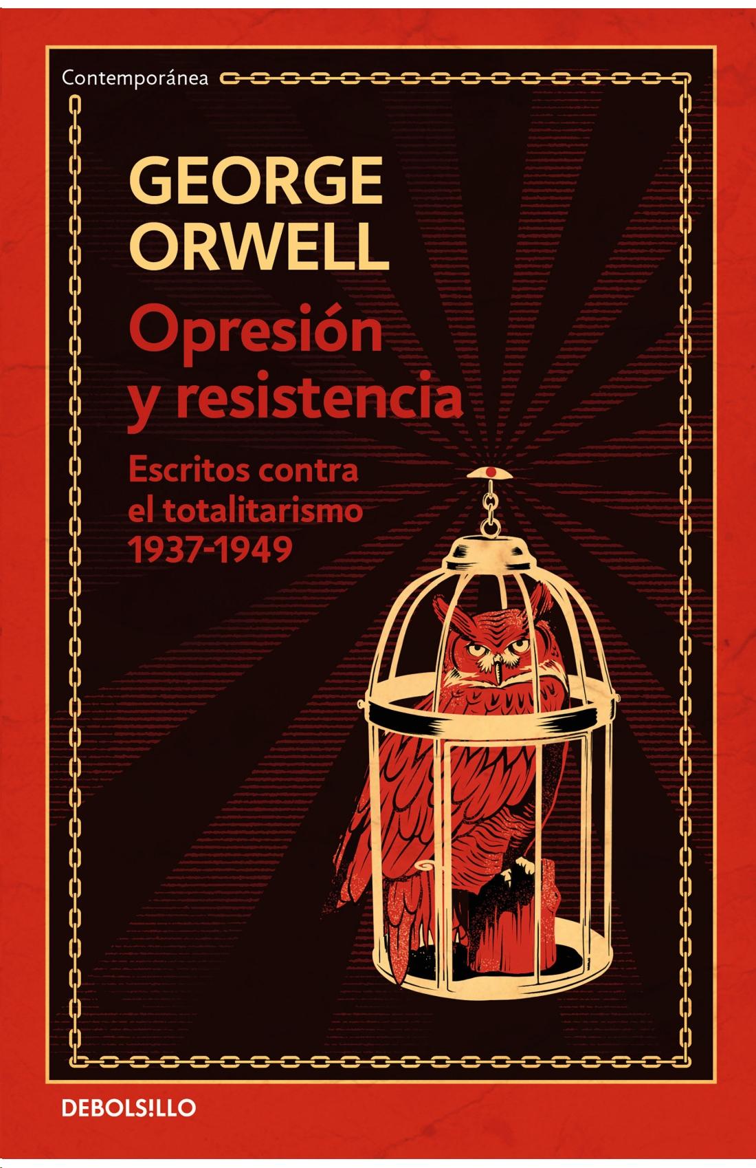 Opresión y resistencia "Escritos contra el totalitarismo 1937-1949". 
