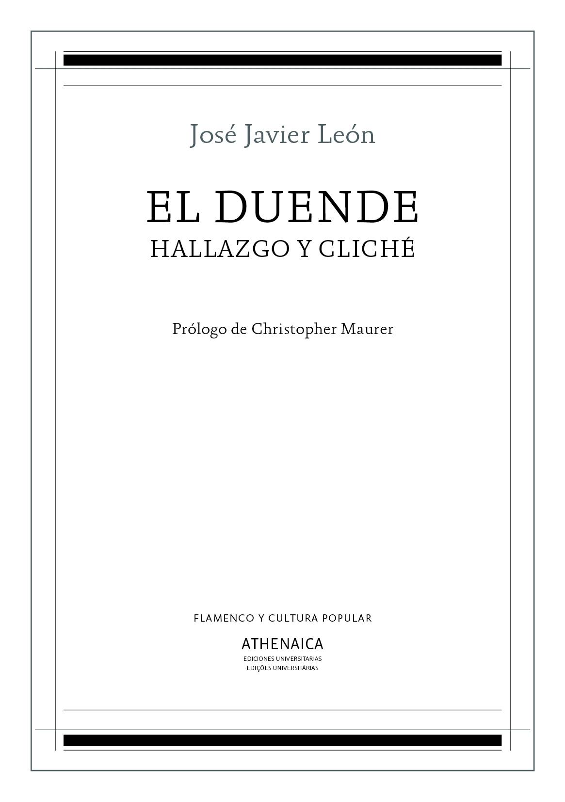 El Duende, Hallazgo y Cliché