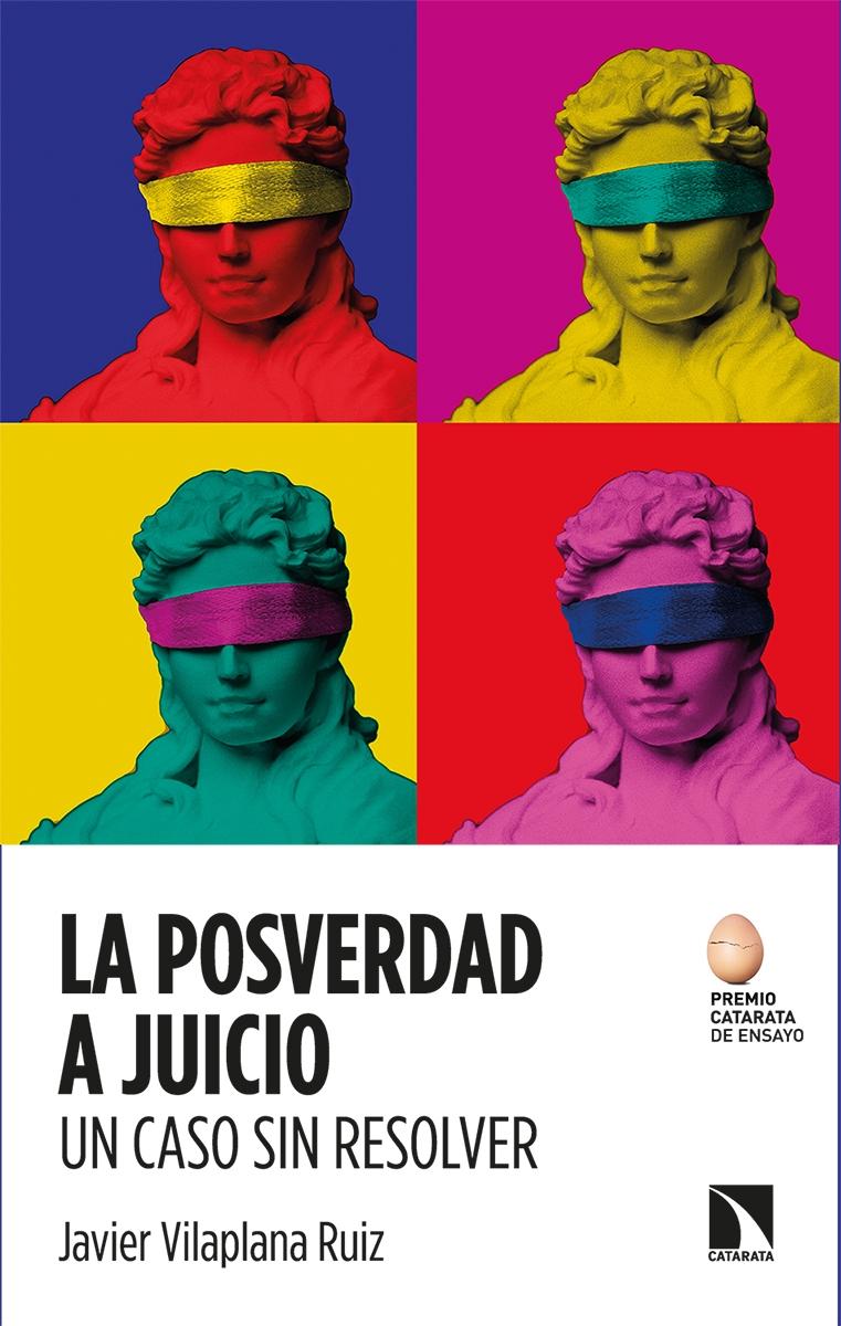 La posverdad a juicio "Un caso sin resolver". 