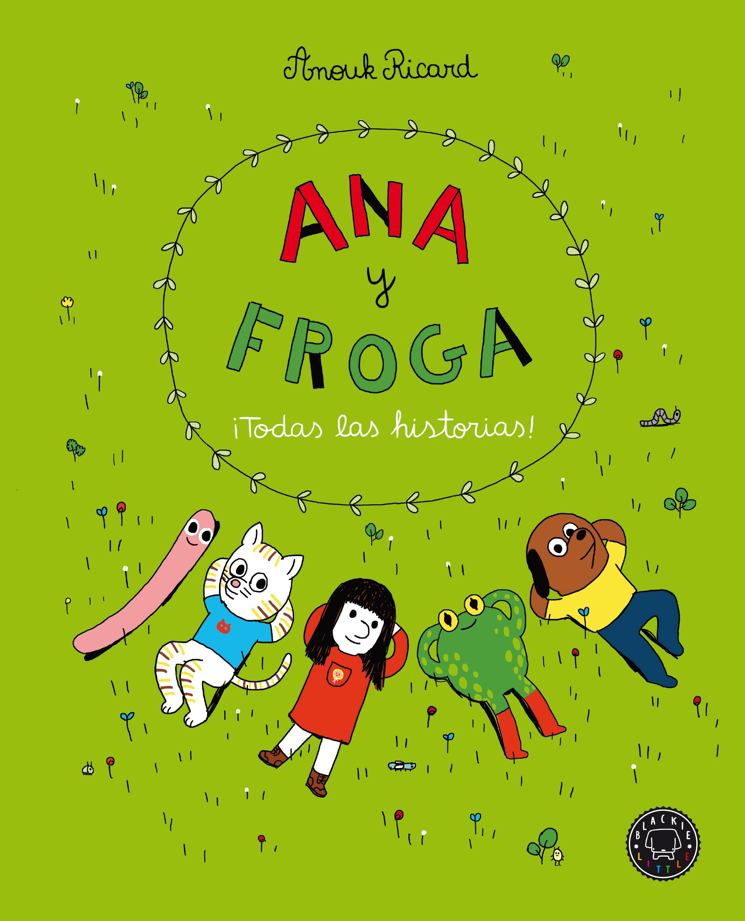 Ana y Froga. ¡Todas las Historias!