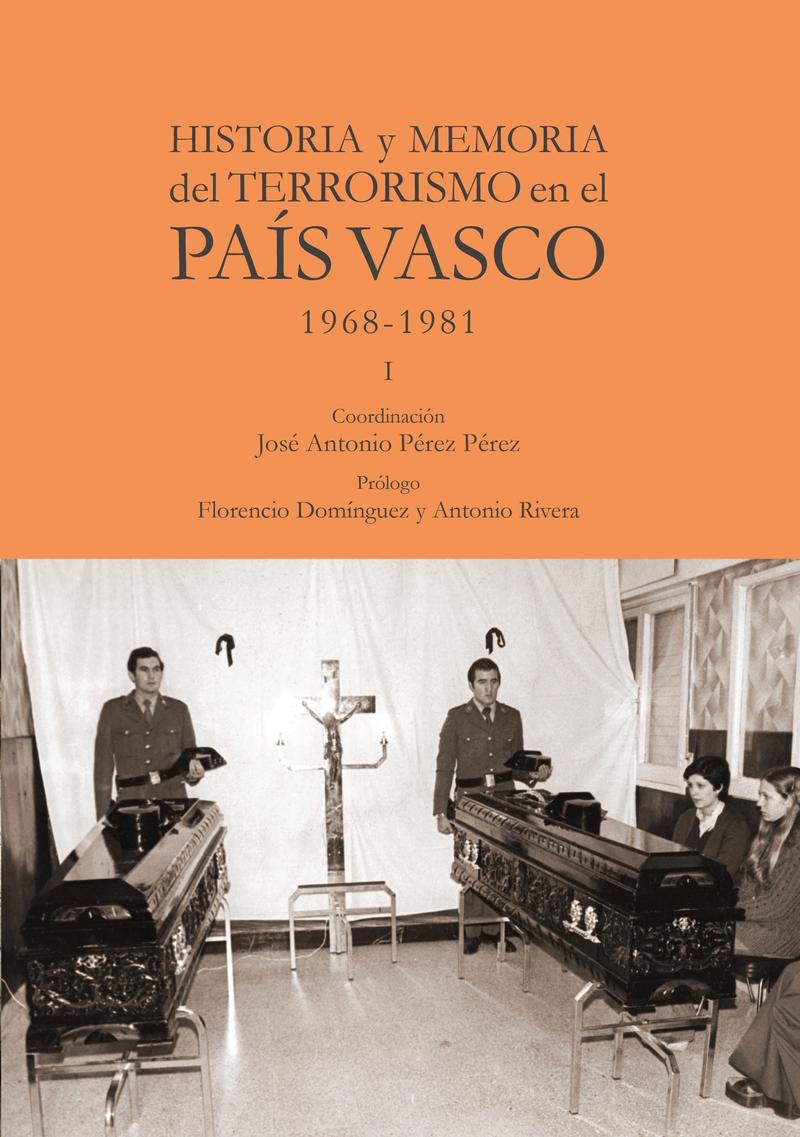 Historia y memoria del terrorismo en el País Vasco "1968-1981 - I". 