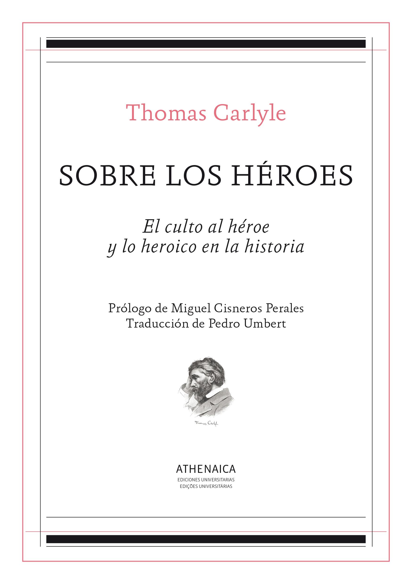 Sobre los héroes "El culto al héroe y lo heroico en la historia"