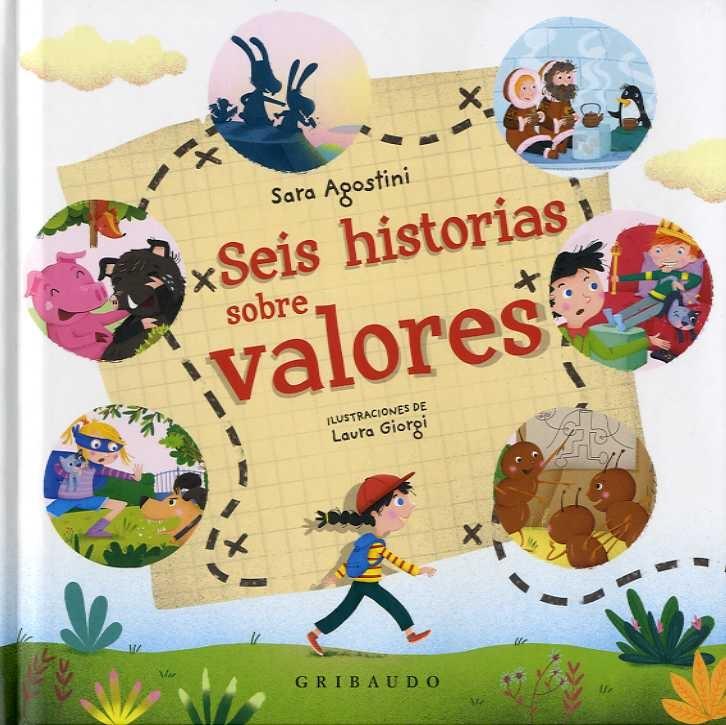 SEIS HISTORIAS DE VALORES. 