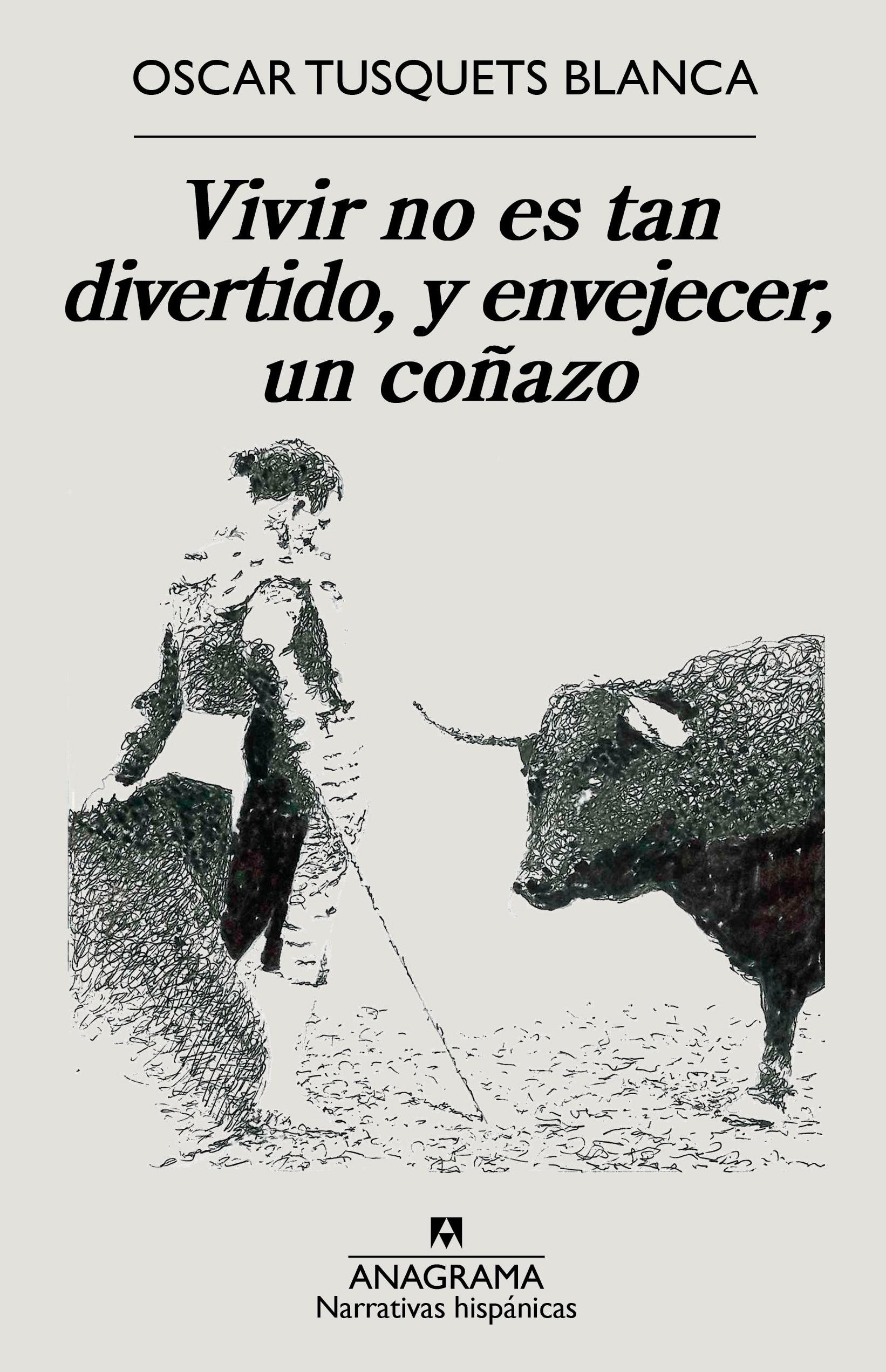 Vivir no Es Tan Divertido, y Envejecer, un Coñazo. 