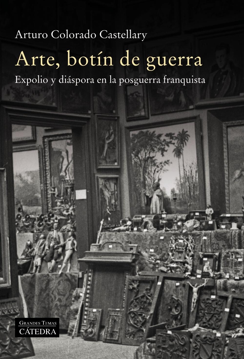 ARTE, BOTÍN DE GUERRA. 